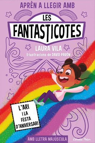 ARI I LA FESTA D'ANIVERSARI, L' (APRÈN A LLEGIR AMB LES FANTASTICOTES 9) | 9788413898667 | VILA, LAURA | Llibreria Drac - Librería de Olot | Comprar libros en catalán y castellano online