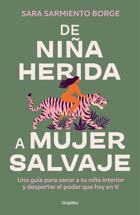 DE NIÑA HERIDA A MUJER SALVAJE | 9788425366604 | SARMIENTO, SARA | Llibreria Drac - Llibreria d'Olot | Comprar llibres en català i castellà online