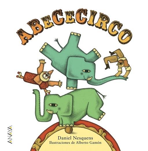 ABECECIRCO | 9788467861457 | NESQUENS, DANIEL | Llibreria Drac - Librería de Olot | Comprar libros en catalán y castellano online