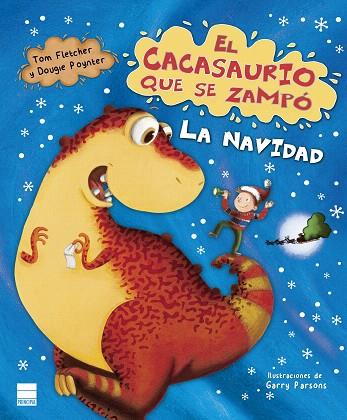 CACASAURIO QUE SE ZAMPÓ LA NAVIDAD, EL | 9788417333737 | FLETCHER, TOM/POYNTER, DOUGIE | Llibreria Drac - Llibreria d'Olot | Comprar llibres en català i castellà online