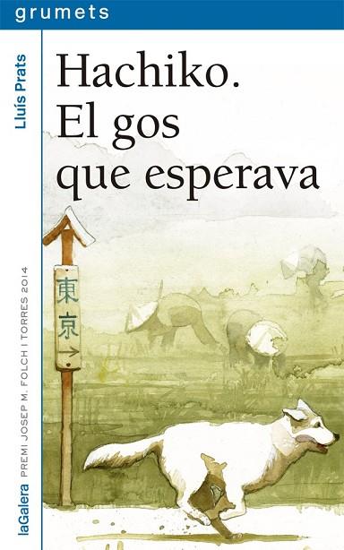 HACHIKO. EL GOS QUE ESPERAVA | 9788424659745 | PRATS, LLUÍS | Llibreria Drac - Librería de Olot | Comprar libros en catalán y castellano online