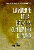 MUERTE DE LA MEDICINA CON ROSTRO HUMANO, LA | 9788479783891 | SKRABANEK, PETR | Llibreria Drac - Llibreria d'Olot | Comprar llibres en català i castellà online