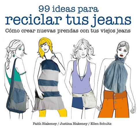 99 IDEAS PARA RECICLAR TUS JEANS | 9788425229046 | AA.DD. | Llibreria Drac - Librería de Olot | Comprar libros en catalán y castellano online