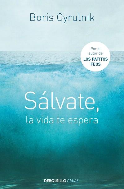 SÁLVATE, LA VIDA TE ESPERA | 9788490622407 | CYRULNIK, BORIS | Llibreria Drac - Llibreria d'Olot | Comprar llibres en català i castellà online