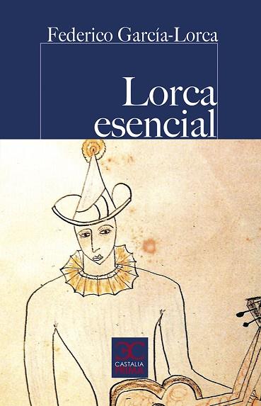 LORCA ESENCIAL | 9788497408325 | GARCÍA LORCA, FEDERICO | Llibreria Drac - Llibreria d'Olot | Comprar llibres en català i castellà online