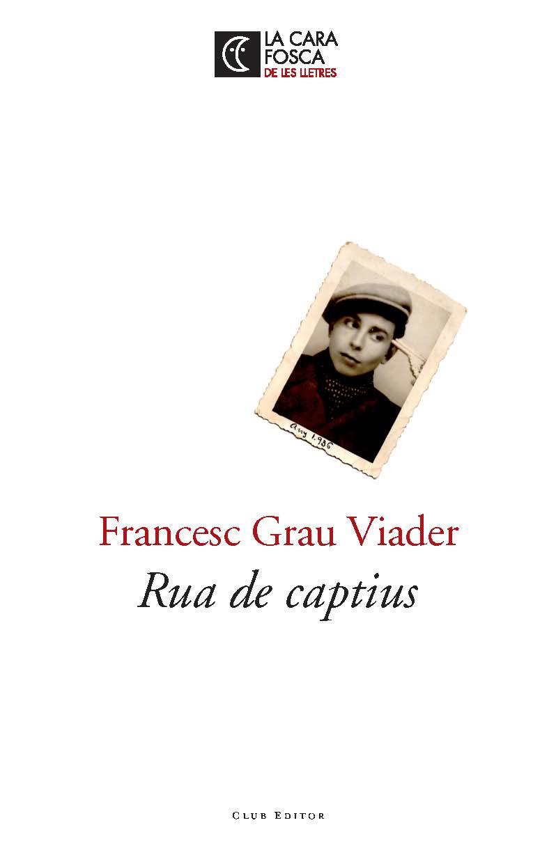 RUA DE CAPTIUS | 9788473291811 | GRAU, FRANCESC | Llibreria Drac - Librería de Olot | Comprar libros en catalán y castellano online