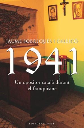 1941 UN OPOSITOR CATALA DURANT EL FRANQUISME | 9788485031252 | SOBREQUES I CALLICO, JAUME | Llibreria Drac - Librería de Olot | Comprar libros en catalán y castellano online