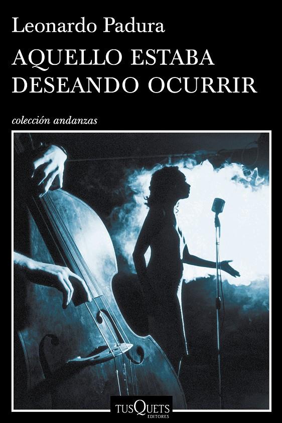 AQUELLO ESTABA DESEANDO OCURRIR | 9788490660386 | PADURA, LEONARDO | Llibreria Drac - Librería de Olot | Comprar libros en catalán y castellano online