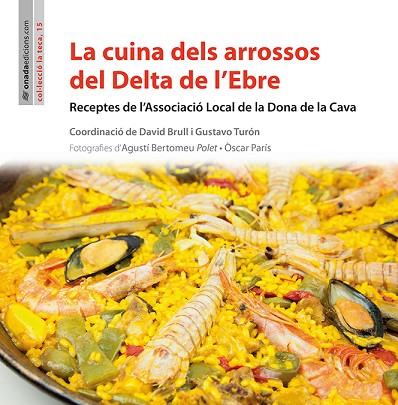 CUINA DELS ARROSSOS DEL DELTA DE L'EBRE, LA | 9788416505166 | ASSOCIACIÓ LOCAL DE LA DONA DE LA CAVA | Llibreria Drac - Llibreria d'Olot | Comprar llibres en català i castellà online