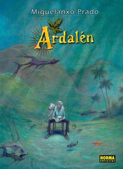 ARDALEN | 9788467909982 | PRADO, MIGUELANXO | Llibreria Drac - Llibreria d'Olot | Comprar llibres en català i castellà online