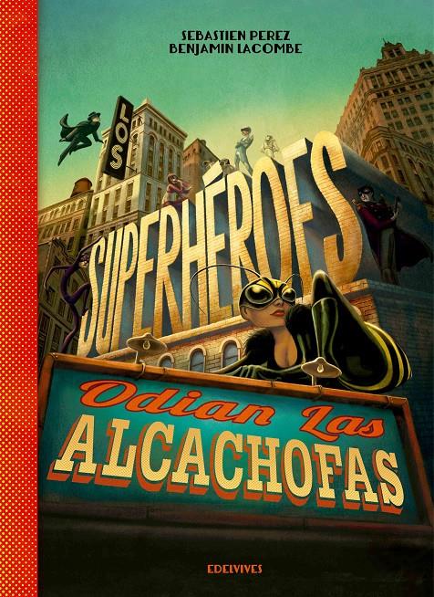 SUPERHÉROES ODIAN LAS ALCACHOFAS, LOS  | 9788426393883 | PEREZ, SEBASTIEN; LACOMBE, BENJAMIN | Llibreria Drac - Llibreria d'Olot | Comprar llibres en català i castellà online