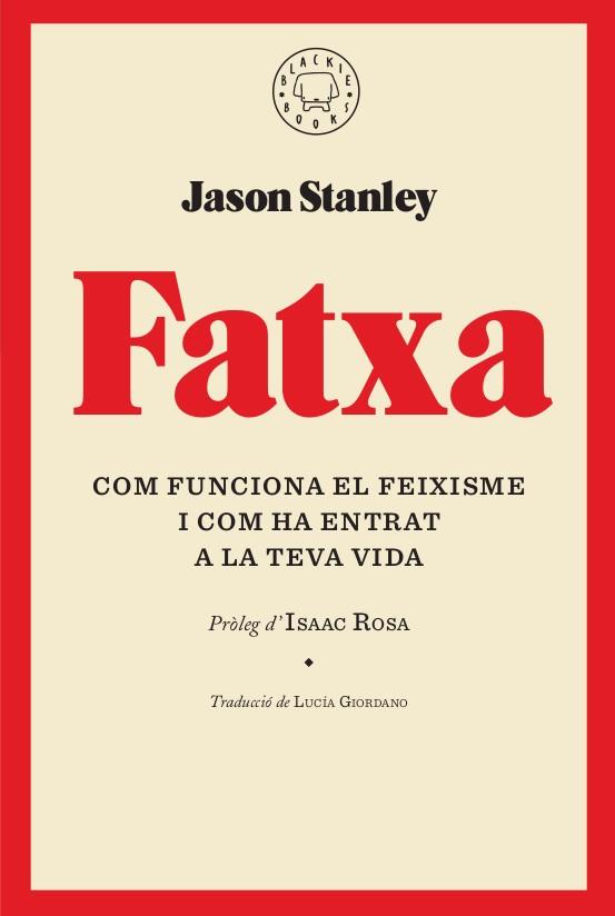 FATXA | 9788417552268 | STANLEY, JASON | Llibreria Drac - Llibreria d'Olot | Comprar llibres en català i castellà online