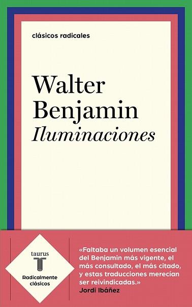 ILUMINACIONES (CLASICOS RADICALES) | 9788430619382 | WALTER BENJAMIN | Llibreria Drac - Librería de Olot | Comprar libros en catalán y castellano online