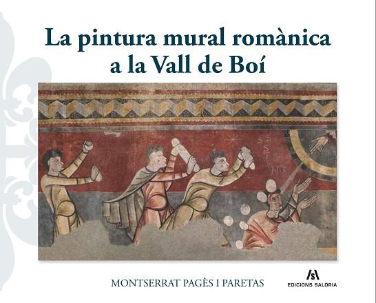 PINTURA MURAL ROMÀNICA A LA VALL DE BOÍ, LA | 9788412526684 | PAGÈS I PARETAS, MONTSERRAT | Llibreria Drac - Llibreria d'Olot | Comprar llibres en català i castellà online