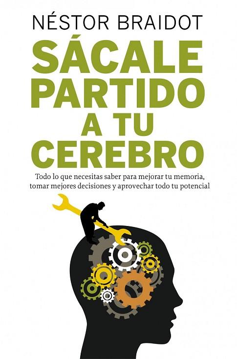 SACALE PARTIDO A TU CEREBRO | 9788498751772 | BRAIDOT, NESTOR | Llibreria Drac - Librería de Olot | Comprar libros en catalán y castellano online