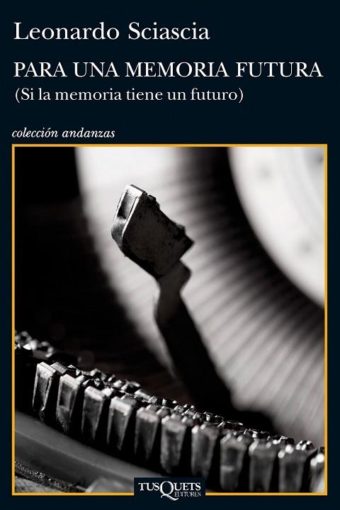 PARA UNA MEMORIA FUTURA | 9788483834855 | SCIASCIA, LEONARDO | Llibreria Drac - Librería de Olot | Comprar libros en catalán y castellano online