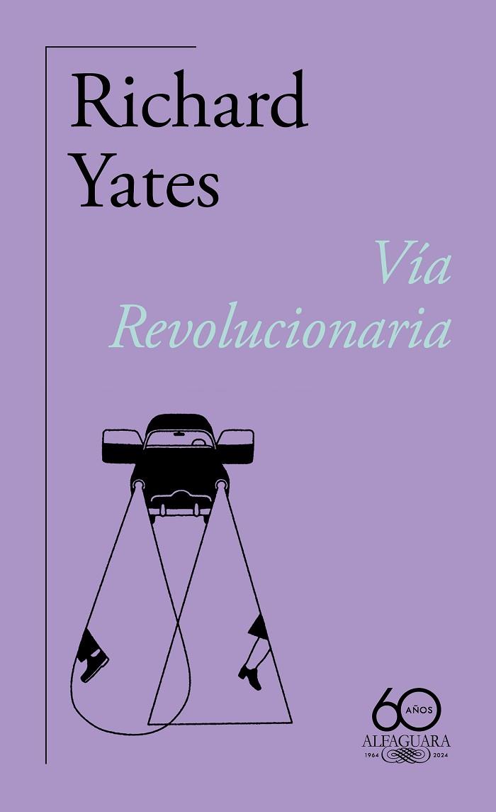 VÍA REVOLUCIONARIA (60.º ANIVERSARIO DE ALFAGUARA) | 9788420478838 | YATES, RICHARD | Llibreria Drac - Llibreria d'Olot | Comprar llibres en català i castellà online