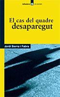 CAS DE QUADRE DESAPAREGUT, EL | 9788424682132 | SIERRA I FABRA, JORDI | Llibreria Drac - Llibreria d'Olot | Comprar llibres en català i castellà online