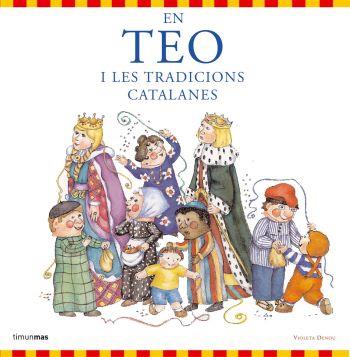 EN TEO I LES TRADICIONS CATALANES | 9788492790654 | DENOU, VIOLETA | Llibreria Drac - Llibreria d'Olot | Comprar llibres en català i castellà online