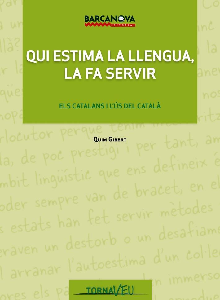 QUI ESTIMA LA LLENGUA LA FA SERVIR | 9788448930226 | GIBERT, QUIM | Llibreria Drac - Llibreria d'Olot | Comprar llibres en català i castellà online