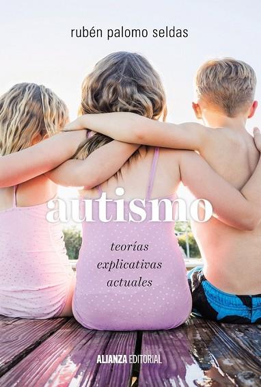 AUTISMO. TEORIAS EXPLICATIVAS ACTUALES | 9788491045816 | PALOMO, RUBÉN | Llibreria Drac - Llibreria d'Olot | Comprar llibres en català i castellà online