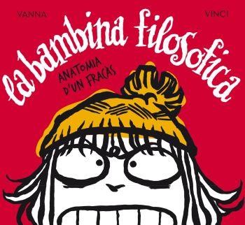 BAMBINA FILOSOFICA, LA | 9788492671670 | VANNA VINCI | Llibreria Drac - Llibreria d'Olot | Comprar llibres en català i castellà online