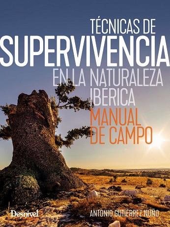 TÉCNICAS DE SUPERVIVENCIA EN LA NATURALEZA IBÉRICA | 9788498295870 | GUTIÉRREZ NUÑO, ANTONIO | Llibreria Drac - Llibreria d'Olot | Comprar llibres en català i castellà online