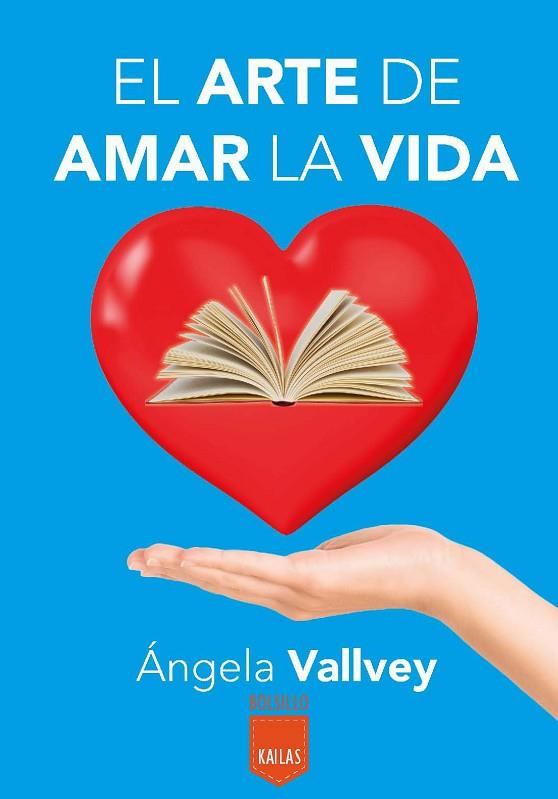 ARTE DE AMAR LA VIDA, EL | 9788416523023 | VALLVEY, ÁNGELA | Llibreria Drac - Llibreria d'Olot | Comprar llibres en català i castellà online