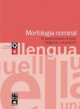 QUADERN 6 :  MORFOLOGIA NOMINAL | 9788441203037 | MARTIN, NURIA-MIRO, MONTSERRAT | Llibreria Drac - Llibreria d'Olot | Comprar llibres en català i castellà online