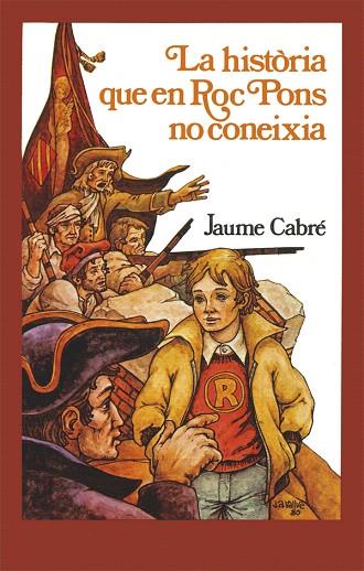 HISTORIA QUE EN ROC PONS NO CONEIXIA, LA | 9788424664749 | CABRÉ I FABRÉ, JAUME | Llibreria Drac - Llibreria d'Olot | Comprar llibres en català i castellà online