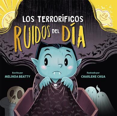 TERRORÍFICOS RUÍDOS DEL DÍA, LOS | 9788491457701 | BEATTY, MELINDA | Llibreria Drac - Llibreria d'Olot | Comprar llibres en català i castellà online