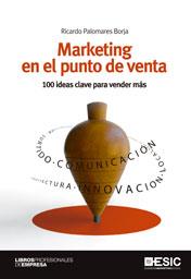 MARKETING EN EL PUNTO DE VENTA | 9788473568746 | PALOMARES, RICARDO | Llibreria Drac - Librería de Olot | Comprar libros en catalán y castellano online