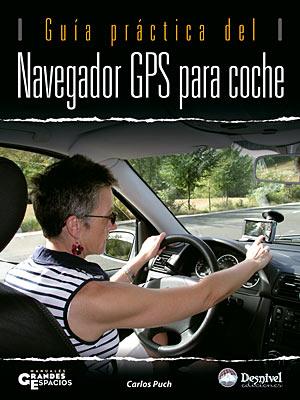 GUIA PRACTICA DEL NAVEGADOR GPS PARA COCHE | 9788498290523 | PUCH, CARLOS | Llibreria Drac - Librería de Olot | Comprar libros en catalán y castellano online