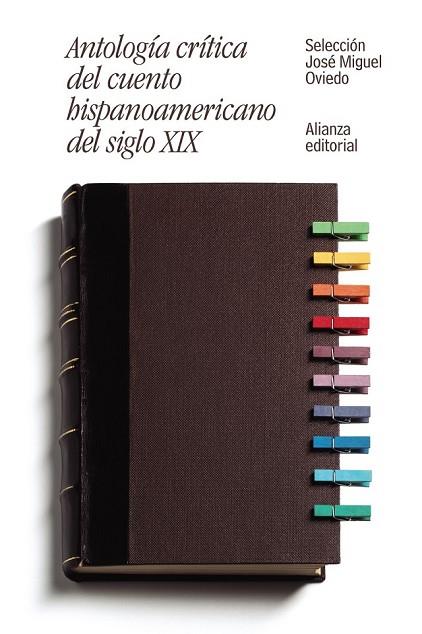 ANTOLOGÍA CRÍTICA DEL CUENTO HISPANOAMERICANO DEL SIGLO XIX | 9788491046462 | OVIEDO, JOSÉ MIGUEL | Llibreria Drac - Librería de Olot | Comprar libros en catalán y castellano online