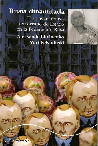 RUSIA DINAMITADA | 9788484284901 | LITVINENKO, ALEXANDER /YURI FELSHTINSKI | Llibreria Drac - Llibreria d'Olot | Comprar llibres en català i castellà online