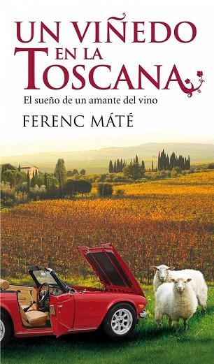 VIÑEDO EN LA TOSCANA, UN | 9788432231933 | MATE, FERENC | Llibreria Drac - Llibreria d'Olot | Comprar llibres en català i castellà online