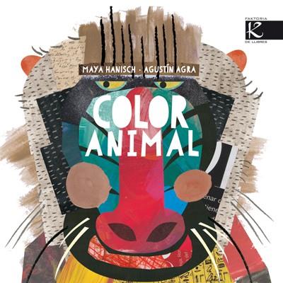 COLOR ANIMAL | 9788415250869 | AGRA, AGUSTÍN ; HANISH, MAYA | Llibreria Drac - Librería de Olot | Comprar libros en catalán y castellano online