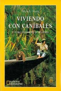 VIVIENDO CON CANIBALES Y OTRAS HISTORIA DE MUJERES | 9788482982090 | SLUNG, MICHELE | Llibreria Drac - Librería de Olot | Comprar libros en catalán y castellano online