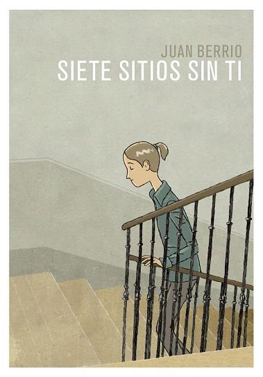 SIETE SITIOS SIN TI | 9788416507955 | BERRIO, JUAN | Llibreria Drac - Llibreria d'Olot | Comprar llibres en català i castellà online