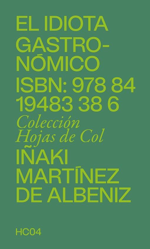 IDIOTA GASTRONÓMICO, EL | 9788419483386 | MARTÍNEZ DE ALBENIZ, IÑAKI | Llibreria Drac - Llibreria d'Olot | Comprar llibres en català i castellà online