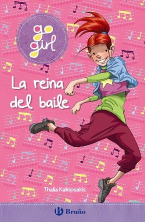 GO GIRL - LA REINA DEL BAILE | 9788469663233 | KALKIPSAKIS, THALIA | Llibreria Drac - Librería de Olot | Comprar libros en catalán y castellano online