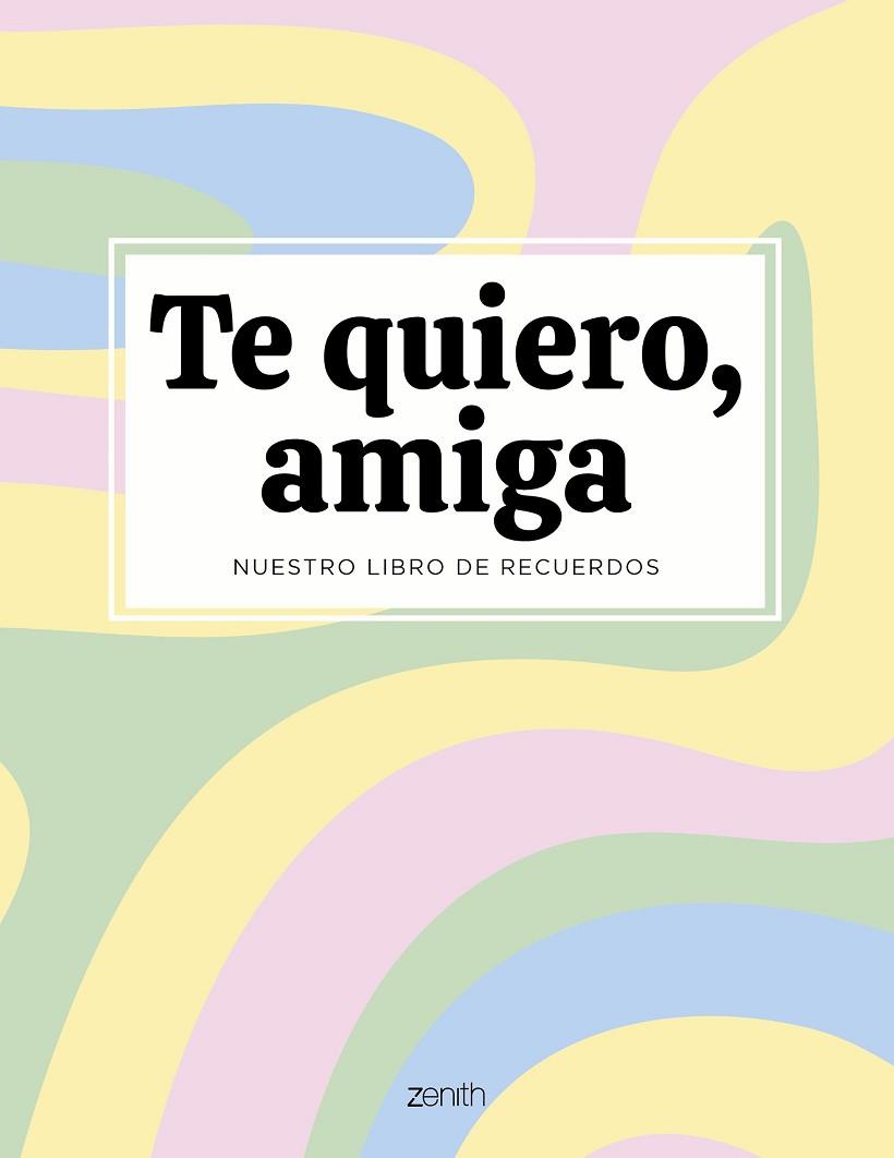 TE QUIERO, AMIGA | 9788408294115 | AA.DD. | Llibreria Drac - Llibreria d'Olot | Comprar llibres en català i castellà online