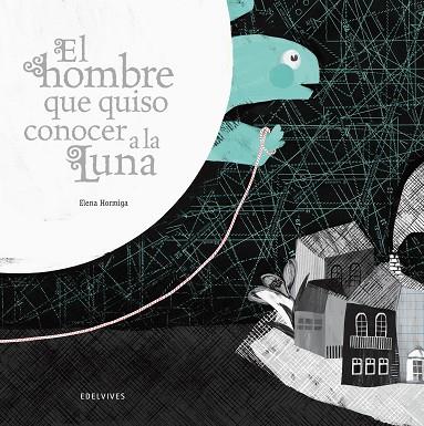 HOMBRE QUE QUISO CONOCER A LA LUNA, EL (I PREMIO INTERN. ALBUM ILUSTRADO 2012) | 9788426386335 | HORMIGA, ELENA | Llibreria Drac - Llibreria d'Olot | Comprar llibres en català i castellà online