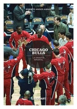 CHICAGO BULLS.LA DINASTIA INMORTAL | 9788412499940 | ANIDOS, ROBERTO | Llibreria Drac - Llibreria d'Olot | Comprar llibres en català i castellà online