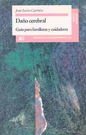 DAÑO CEREBRAL.GUIA PARA FAMILIARES Y CUIDADORES | 9788432308536 | LEON-CARRION, JOSE | Llibreria Drac - Librería de Olot | Comprar libros en catalán y castellano online