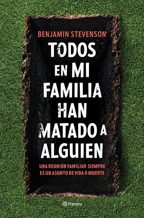 TODOS EN MI FAMILIA HAN MATADO A ALGUIEN | 9788408271130 | STEVENSON, BENJAMIN | Llibreria Drac - Llibreria d'Olot | Comprar llibres en català i castellà online