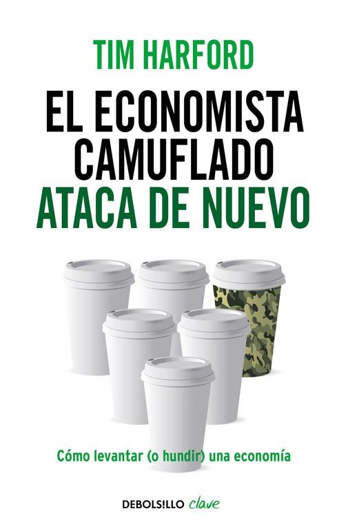 ECONOMISTA CAMUFLADO ATACA DE NUEVO, EL | 9788490625866 | HARFORD, TIM | Llibreria Drac - Llibreria d'Olot | Comprar llibres en català i castellà online