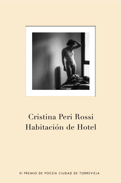 HABITACION DE HOTEL (P.POESIA TORREVIEJA | 9788401379789 | PERI ROSSI, CRISTINA | Llibreria Drac - Librería de Olot | Comprar libros en catalán y castellano online