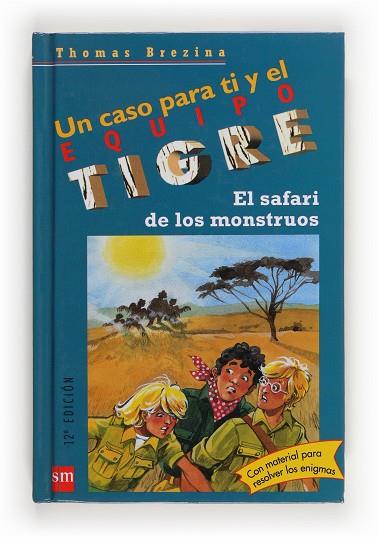 SAFARI DE LOS MONSTRUOS, EL. UN CASO PARA TI Y EL EQUIPO TIG | 9788434860193 | BREZINA, THOMAS | Llibreria Drac - Llibreria d'Olot | Comprar llibres en català i castellà online