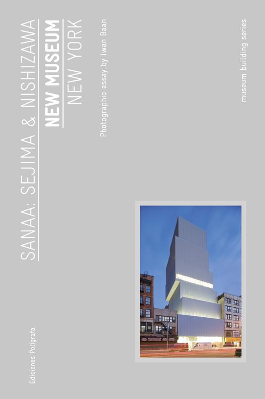NEW MUSEUM NEW YORK | 9788434312449 | SEJIMA, KAZUYO; NISHIZAWA, RYUE | Llibreria Drac - Librería de Olot | Comprar libros en catalán y castellano online